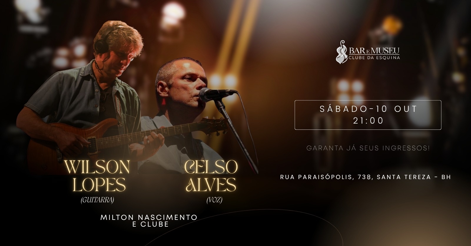 Imagem da fonte — SHOW COM WILSON LOPES E CELSO ALVES - Inauguração Mesas de Honra Milton Nascimento e Clube