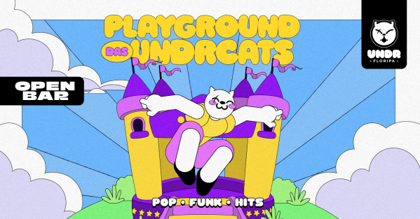 Imagem do evento Playground das UndrCats | OPEN BAR