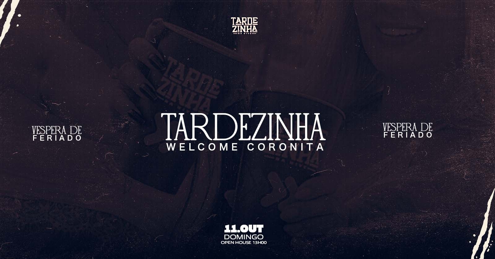 TARDEZINHA - Welcome Coronita - Betim, MG