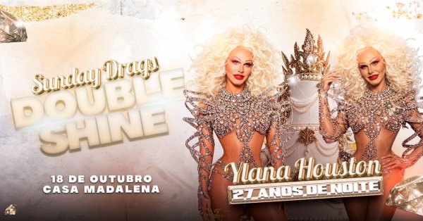 Imagem do evento SUNDAY DRAGS DOUBLE SHINE BDAY YLANA