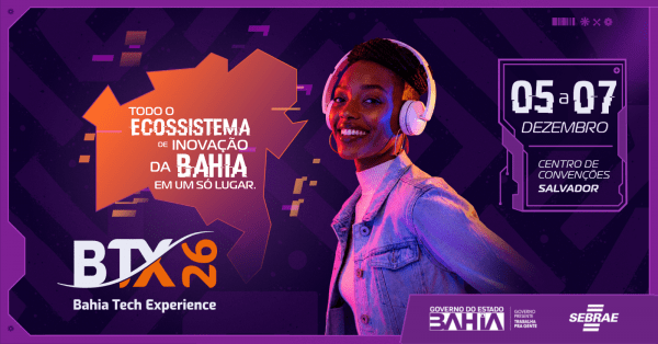 Imagem do evento Bahia Tech Experience - BTX26