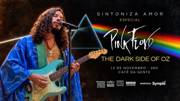 Imagem do evento Sintoniza Amor | Especial Pink Floyd - The Dark Side Of Oz