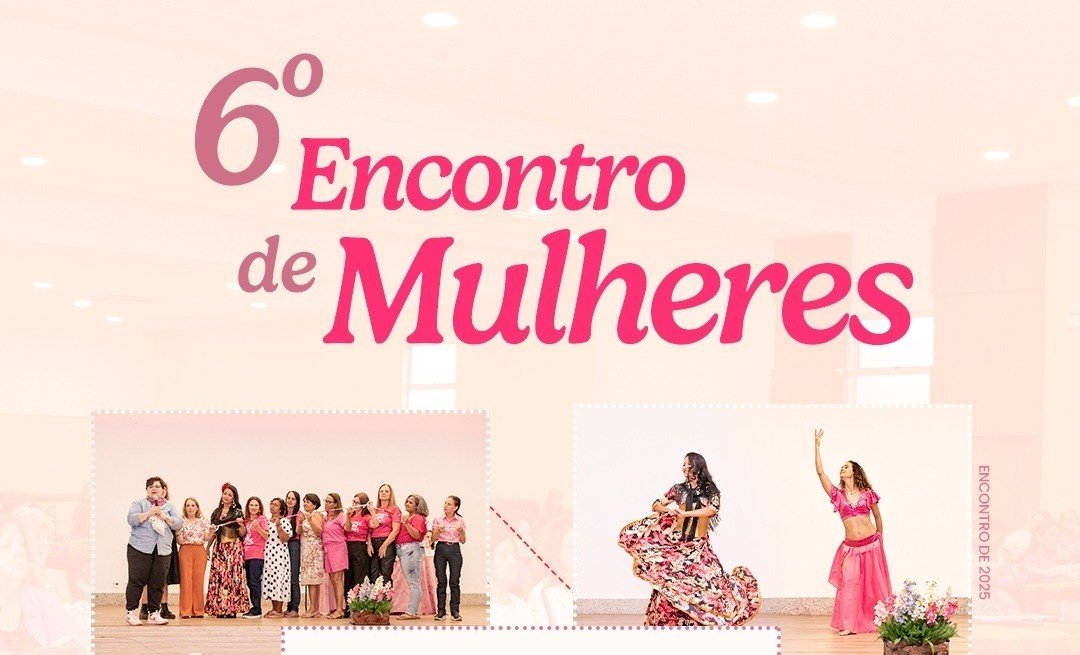 Imagem publicada pela fonte para 6º Encontro de Mulheres