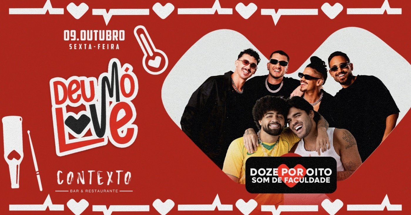 Imagem da fonte — Deu Mó Love CONVIDA: Som de Faculdade & Grupo Doze por Oito| 09.10 | Varanda do Contexto