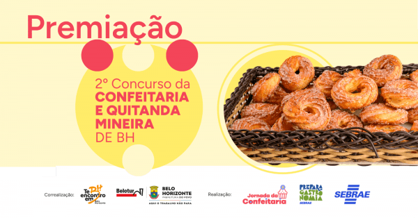 Imagem do evento Encerramento 2a edição - Concurso da Confeitaria e Quitanda mineira de BH