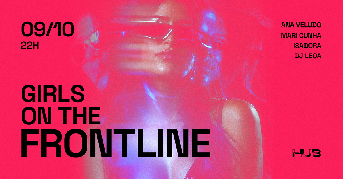 GIRLS ON THE FRONTLINE: Ana Veludo, Isadora, Mari Cunha e DJ Leoa - Uberlândia, MG