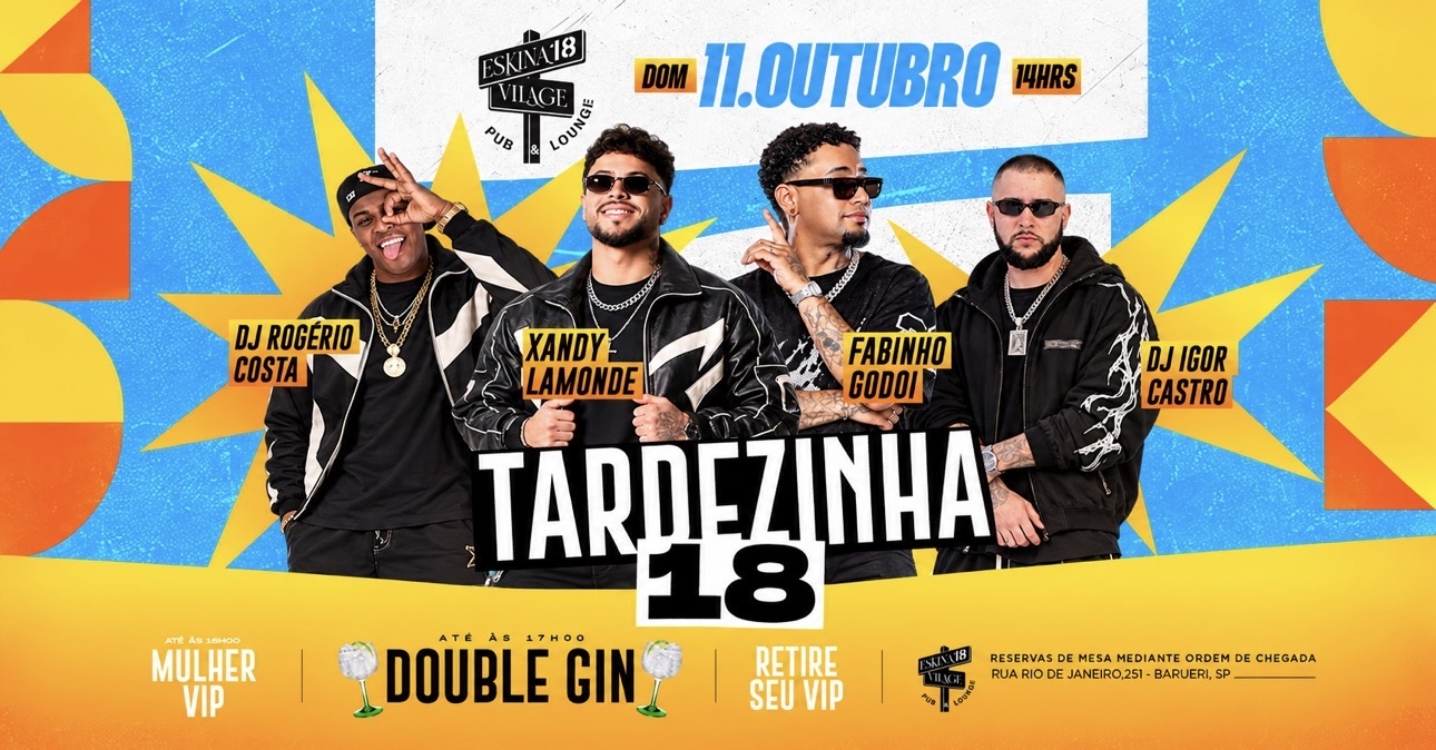 TARDEZINHA 18