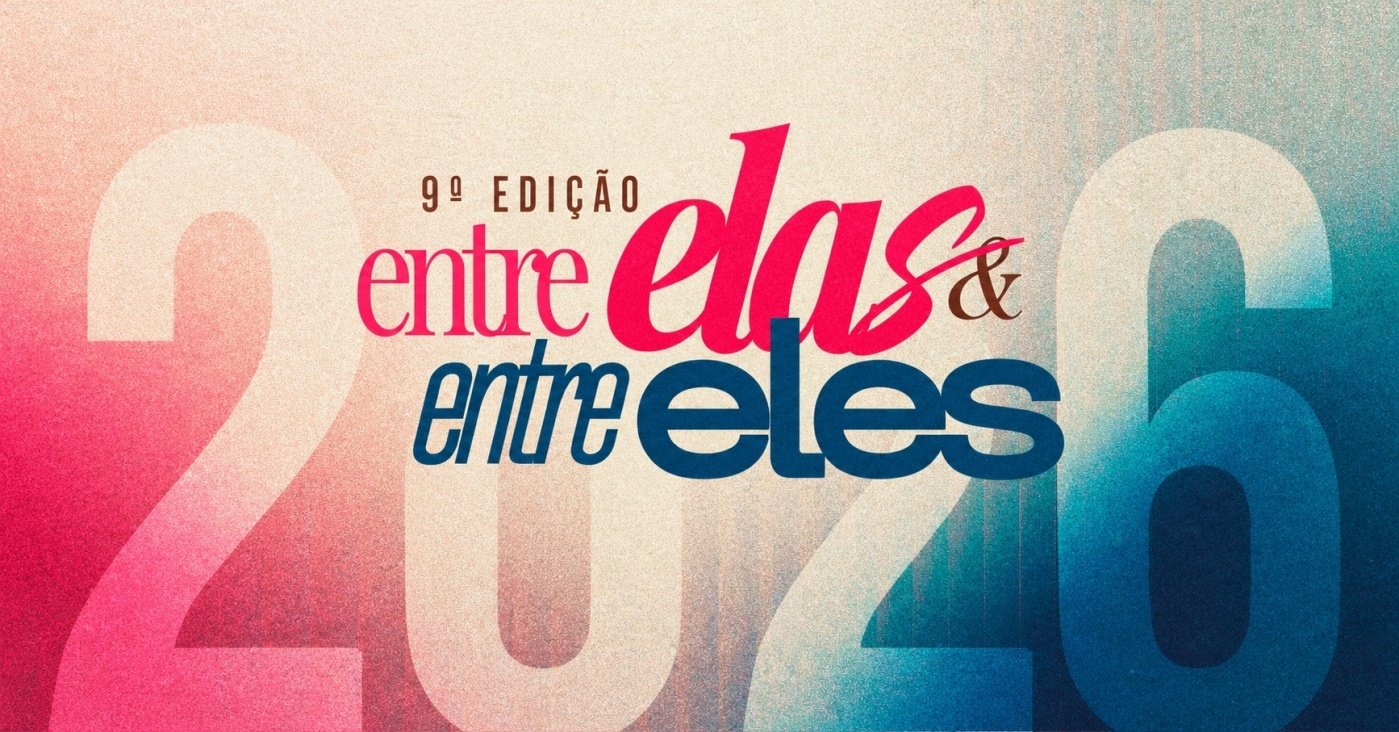 Source image — Entre Elas & Entre Eles | 9º Edição