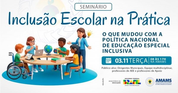 Imagem do evento SEMINÁRIO  INCLUSÃO ESCOLAR NA PRÁTICA: O QUE MUDOU COM A POLÍTICA NACIONAL DE EDUCAÇÃO ESPECIAL