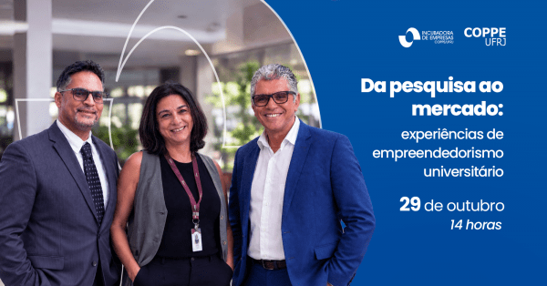 Imagem do evento Da pesquisa ao mercado: experiências de empreendedorismo universitário
