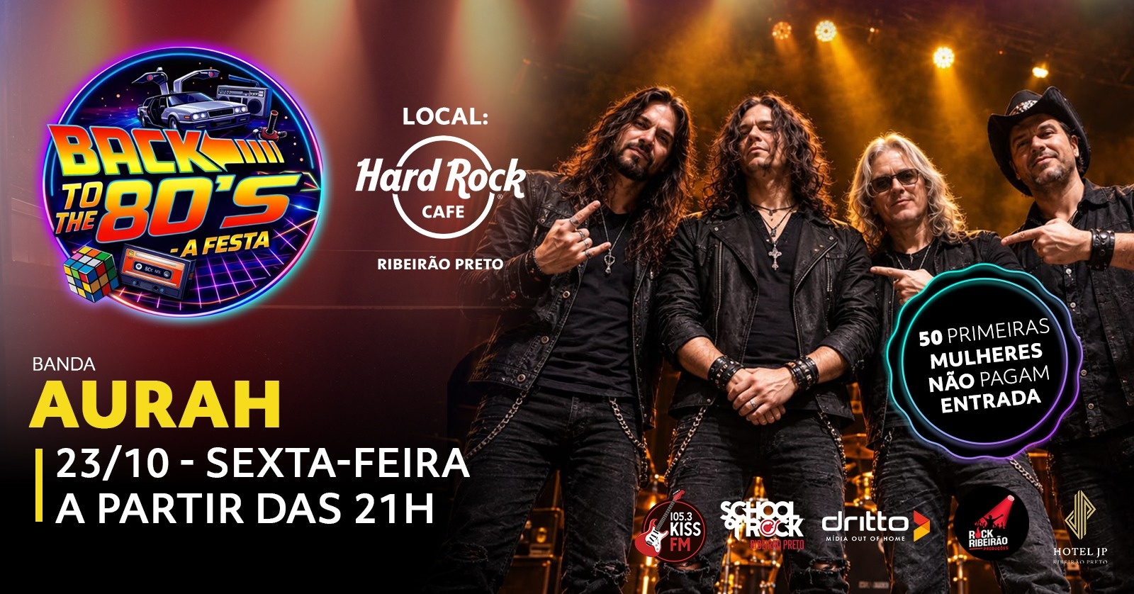 Aurah: BACK TO THE 80´S no Hard Rock Cafe Ribeirão Preto - Ribeirão Preto, SP