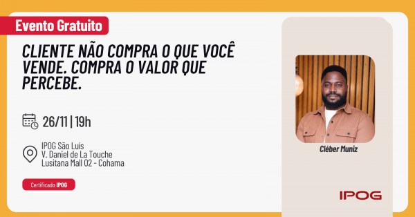 Imagem do evento Cliente não compra o que você vende. Compra o valor que percebe.