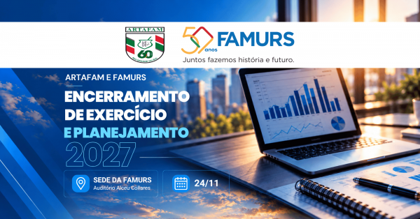 Imagem do evento ENCERRAMENTO DE EXERCÍCIO E PLANEJAMENTO 2027 - ENCONTRO ARTAFAM E FAMURS
