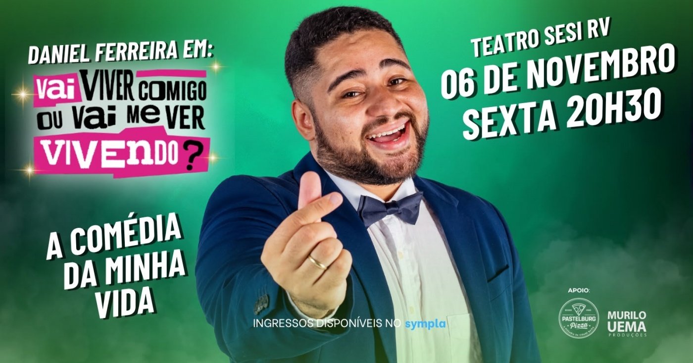 Source image — Daniel Ferreira em: Vai viver Comigo ou Vai me ver Vivendo?
