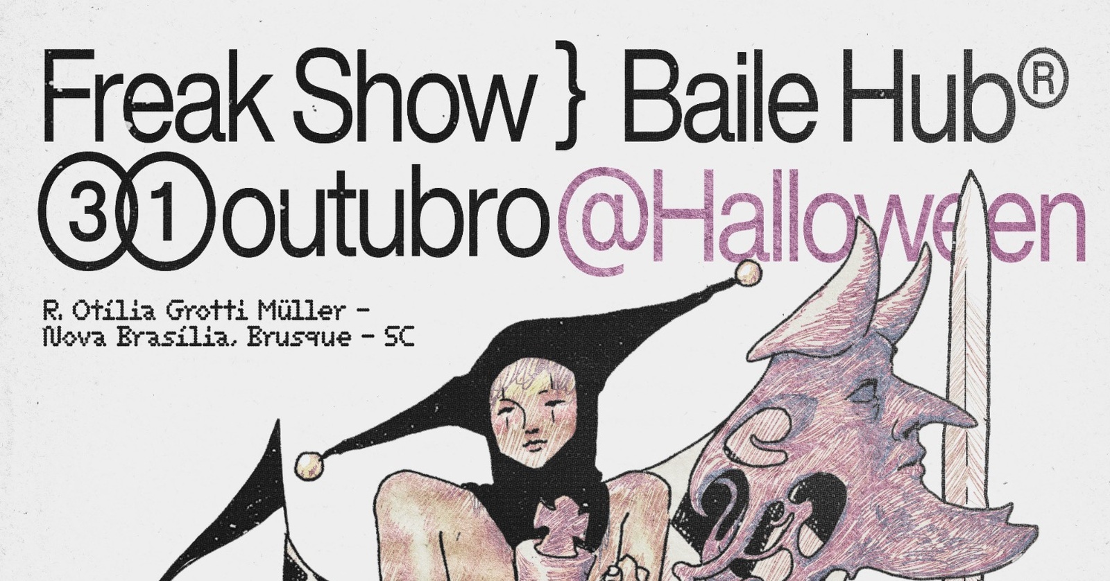 Freak Show } Baile Hub @Halloween - Brusque, SC