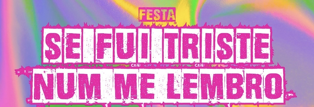 SE FUI TRISTE NUM ME LEMBRO - São Paulo, SP
