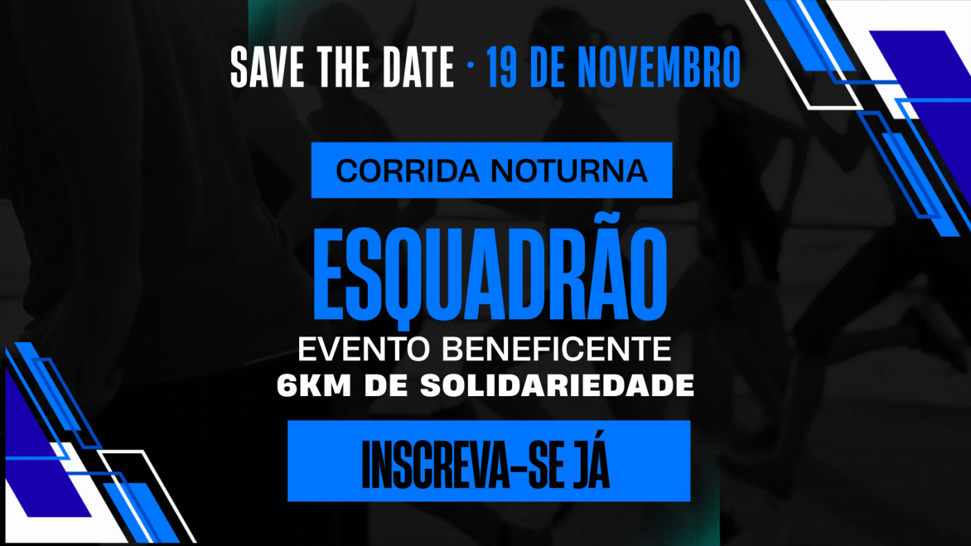 CORRIDA NOTURNA ESQUADRÃO - EVENTO BENEFICENTE