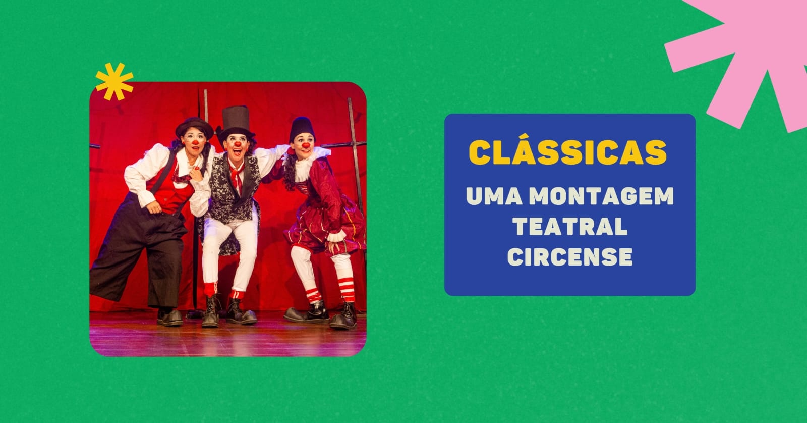 Source image — CLÁSSICAS: UMA MONTAGEM TEATRAL CIRCENSE