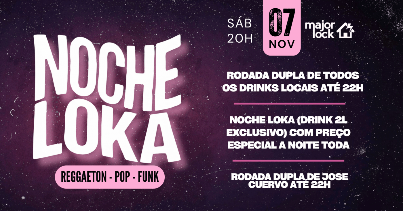 Source image — NOCHE LOKA | 07/11 - Major Lock