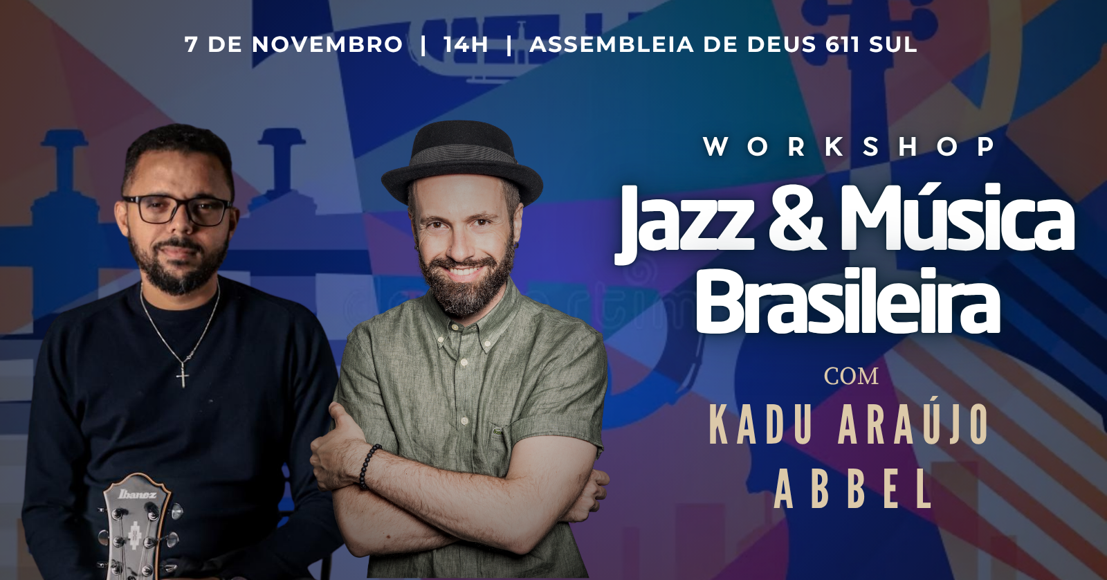 Imagen de la fuente — Workshop Jazz & Música Brasileira (com Kadu Araújo e Abbel)