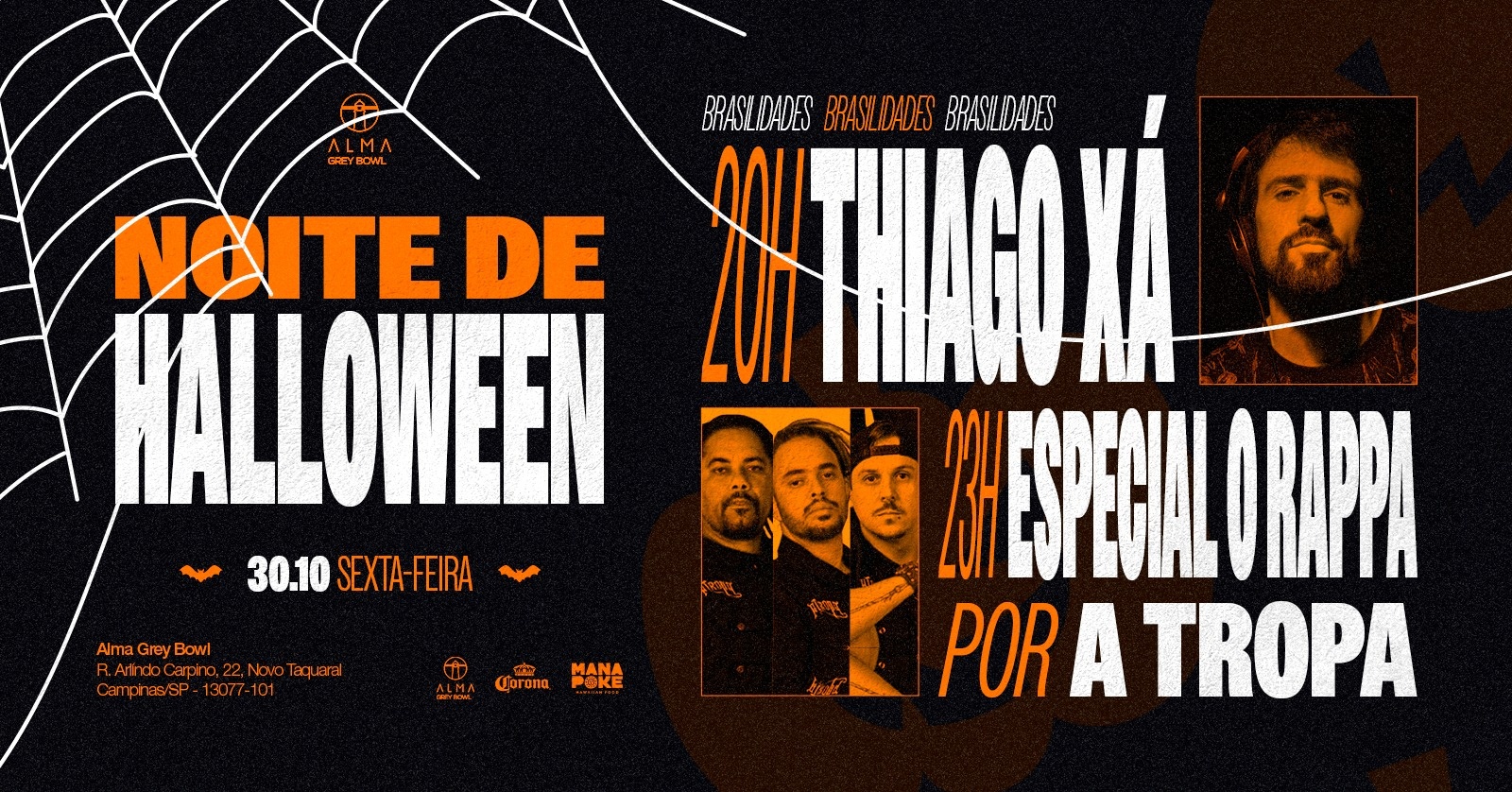 NOITE DE HALLOWEEN: ESPECIAL O RAPPA POR A TROPA + DJ THIAGO XÁ NO ALMA GREY BOWL | 30.10 - Campinas, SP