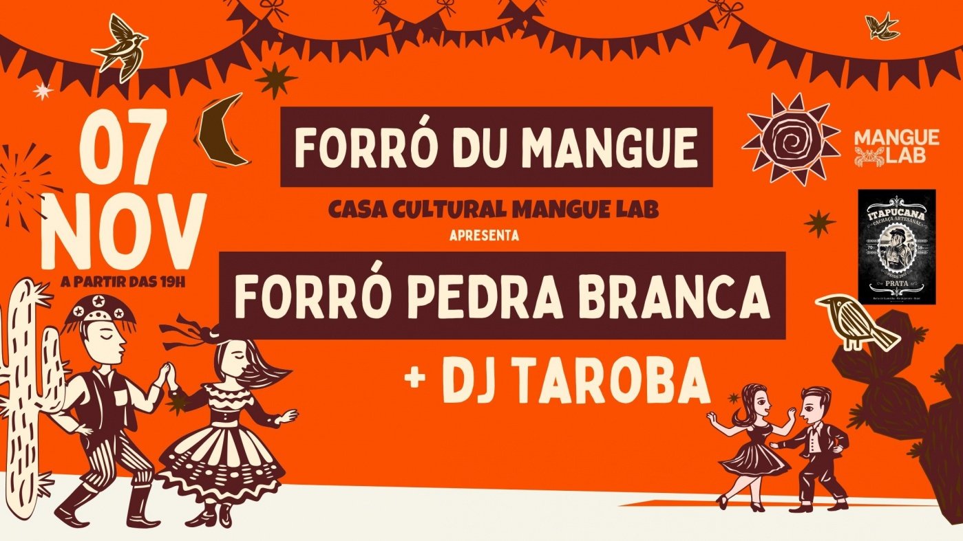 Source image — Forró du Mangue - Forró Pedra Branca & DJ Taroba na Casa Cultural Mangue Lab