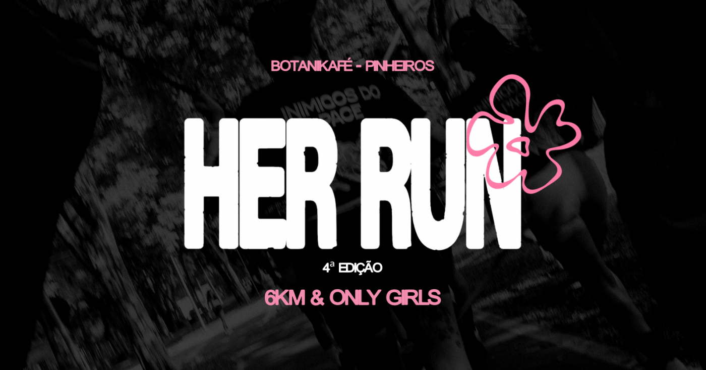 HER RUN - 4ª Edição