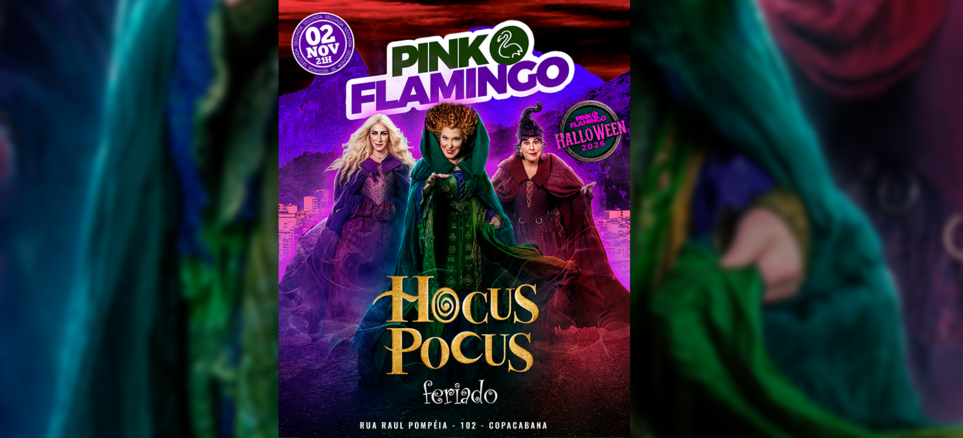 Source image — Pink Flamingo Halloween 2026|Hocus Pocus (Feriado) | 02 de Novembro - 21h