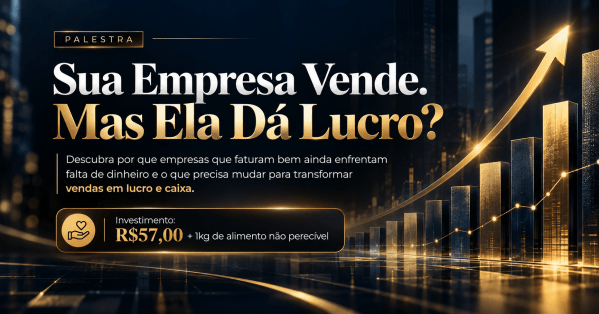 Imagem do evento Palestra Sua Empresa Vende, mas ela dá Lucro? (Turma 1)