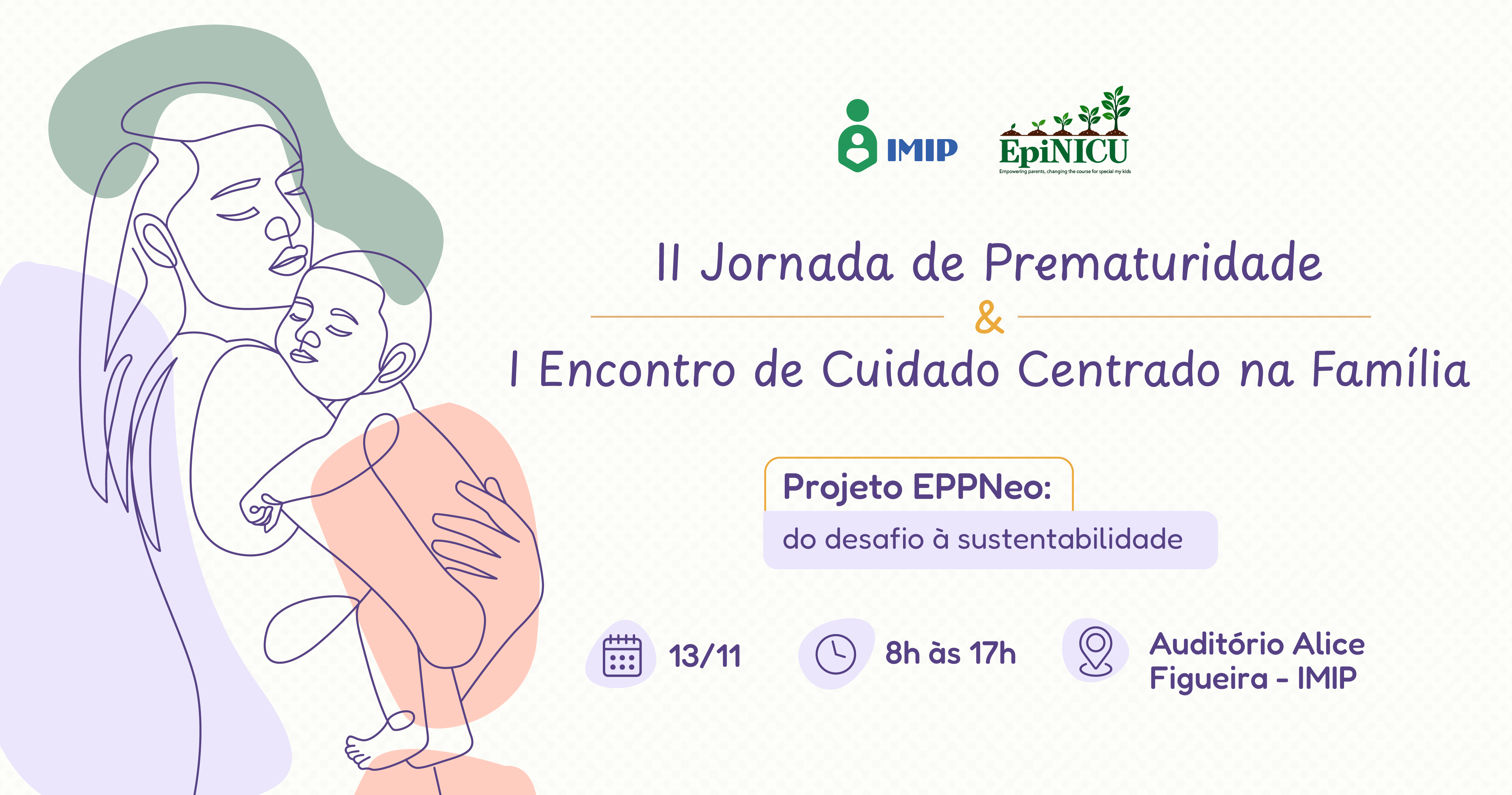 Imagen de la fuente — II Jornada de Prematuridade do IMIP & I Encontro de Cuidado Centrado na Família do IMIP
