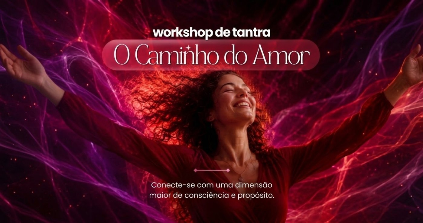 Bild der Quelle — Workshop de Tantra: O Caminho do Amor | Tema 1: Curando o Seu Coração