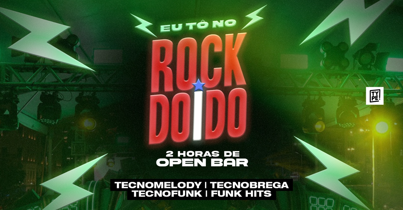 Eu Tô no Rock Doido! [2H DE OPEN BAR] - Joinville, SC