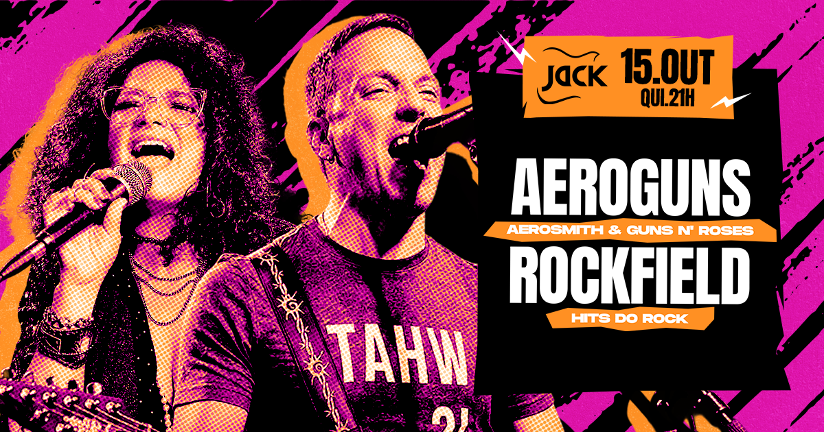 QUINTA JACK! AEROGUNS (AEROSMITH & GUNS N' ROSES) + ROCKFIELD (HITS DO ROCK)