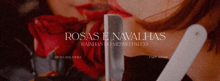 Rosas e Navalhas - Rainhas do Mesmo Palco - Rio de Janeiro, RJ