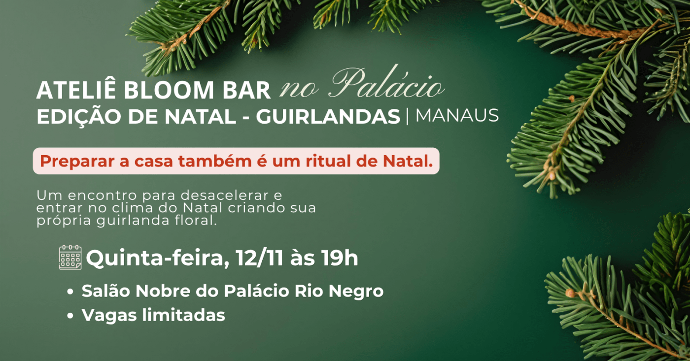 Afbeelding van de bron — Ateliê Bloom Bar no Palácio| Edição Guirlandas de Natal