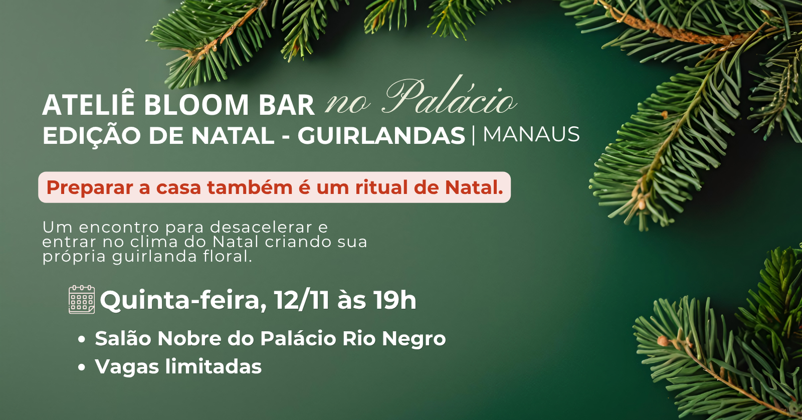 Ateliê Bloom Bar no Palácio| Edição Guirlandas de Natal - Manaus, AM