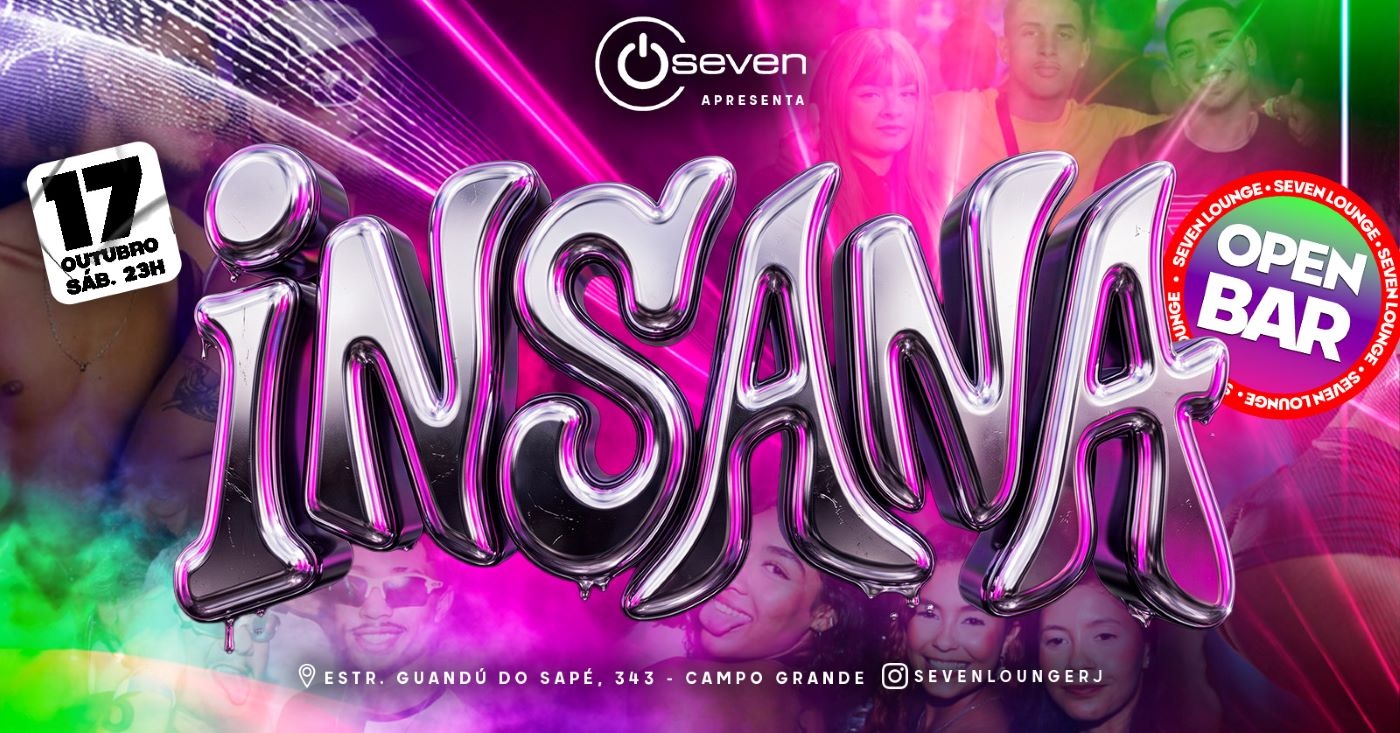 INSANA A FESTA // OPEN BAR // OPEN DRINKS - Rio de Janeiro, RJ