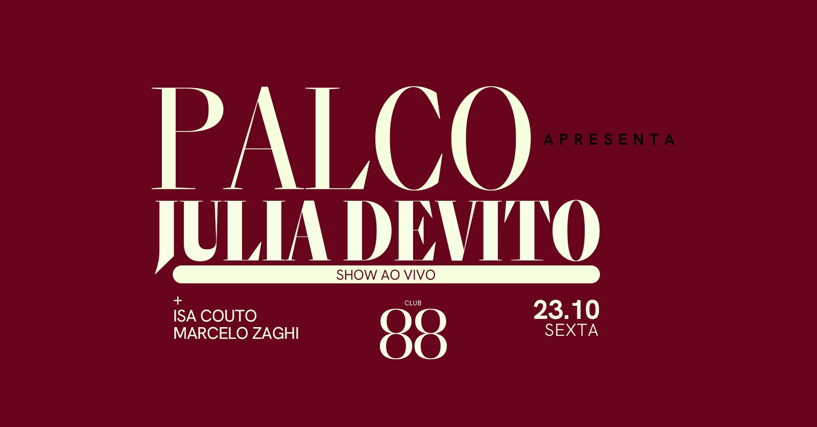 23/10 :: SEXTA :: PALCO apresenta JULIA DEVITO (SHOW AO VIVO) - Campinas, SP