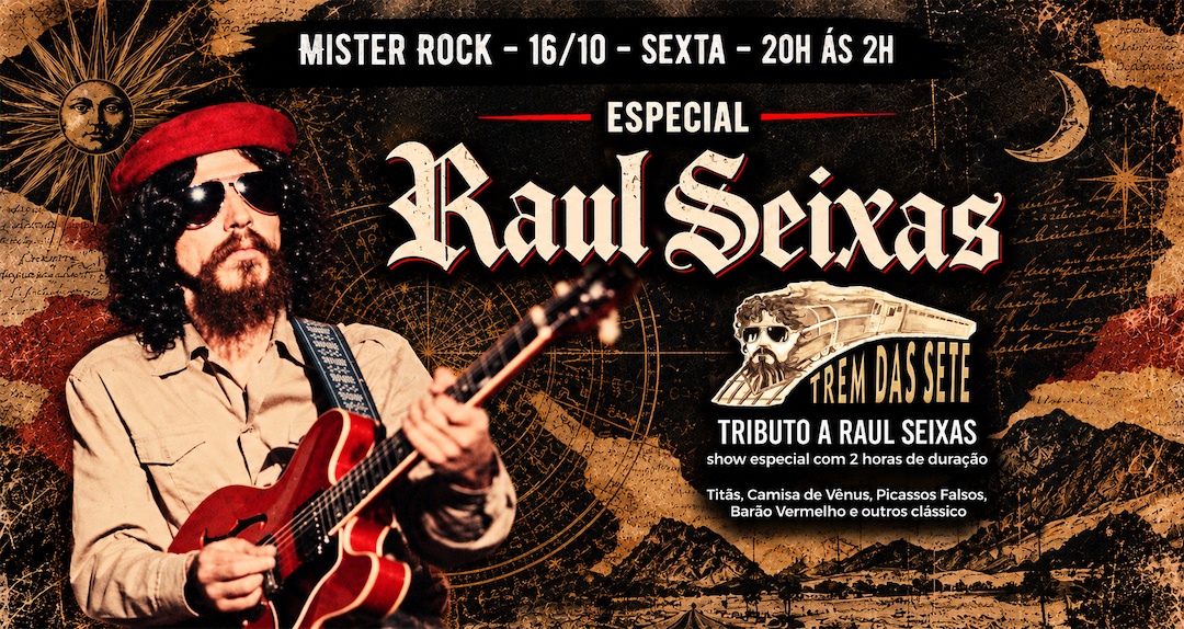 16/10 - Especial Raul Seixas: Show Especial de 2 horas com Trem das Sete (Raul Seixas) e Cardume