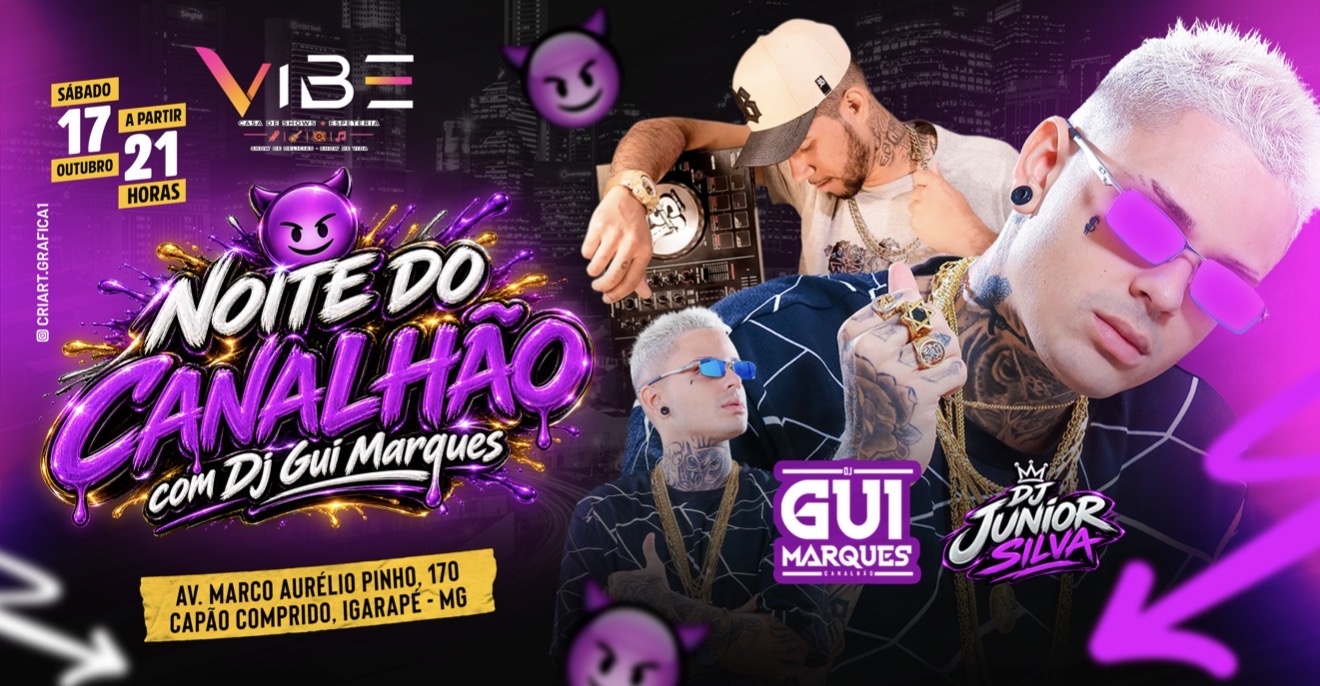 17/10 DJ GUI MARQUES + DJ JUNIOR SILVA - VIBE CASA DE SHOW - SÁBADO NA VIBE