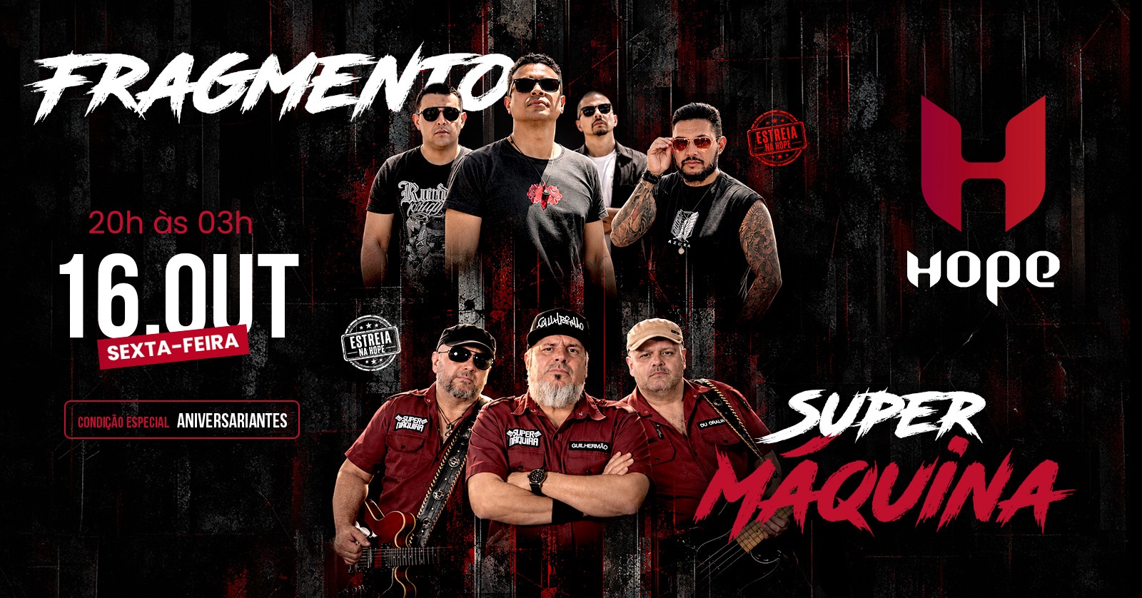16/10 Sexta na Hope. Banda Fragmento + Super Máquina - Betim, MG