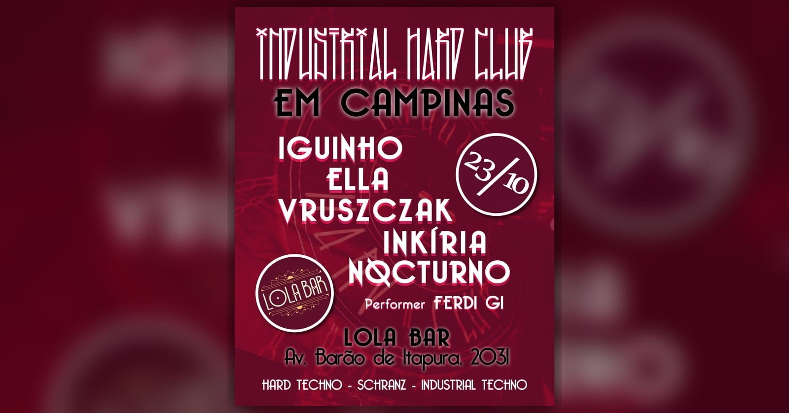 Industrial Hard Club no Lola Campinas I 23/10 22h - Campinas, SP