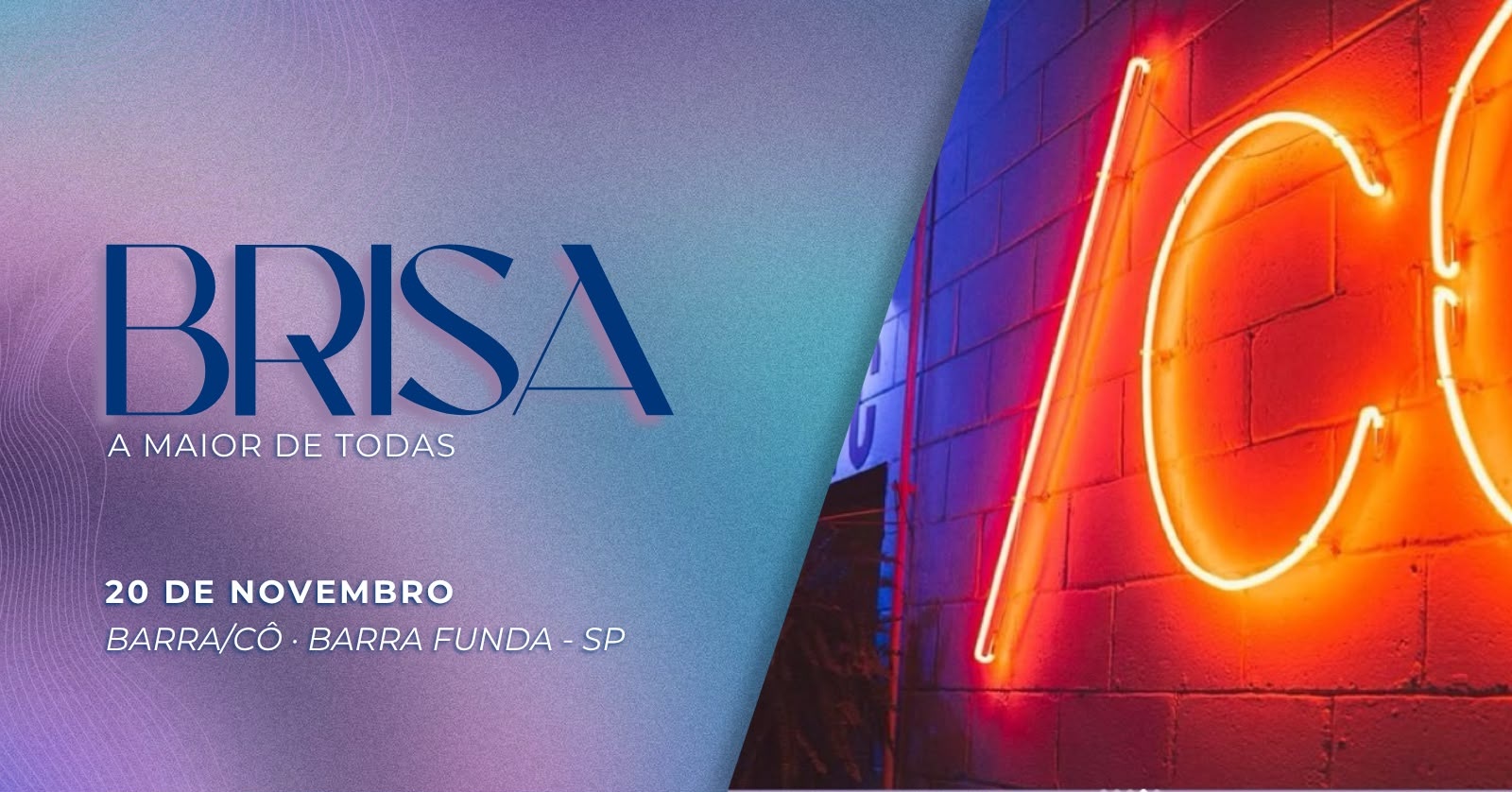 Brisa #5 | A Maior de Todas - 20/11 - São Paulo, SP