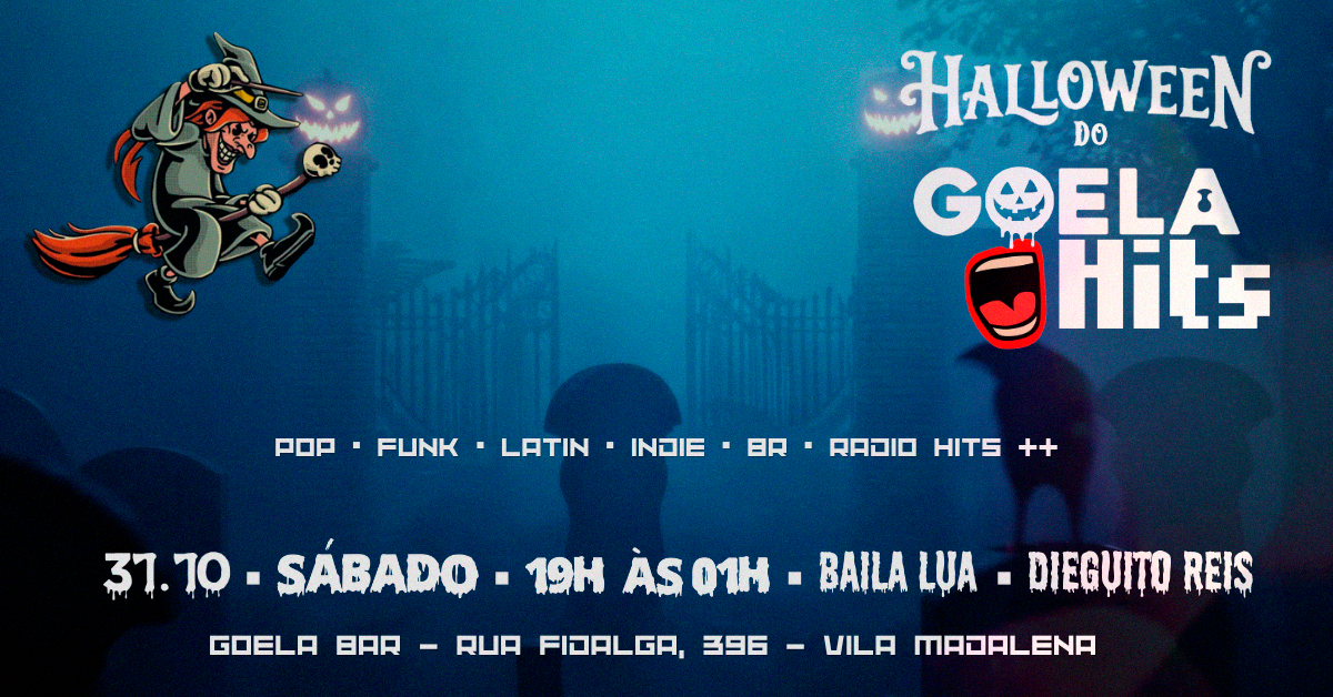 Goela Hits - Goela Bar - 31.10 (Sábado) - Halloween - São Paulo, SP