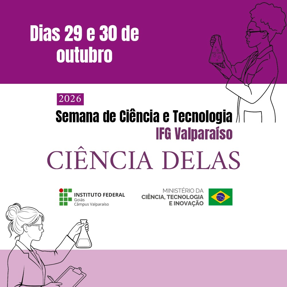 Capa de Semana de Ciência e Tecnologia IFG Valparaíso 2026. Ciência Delas