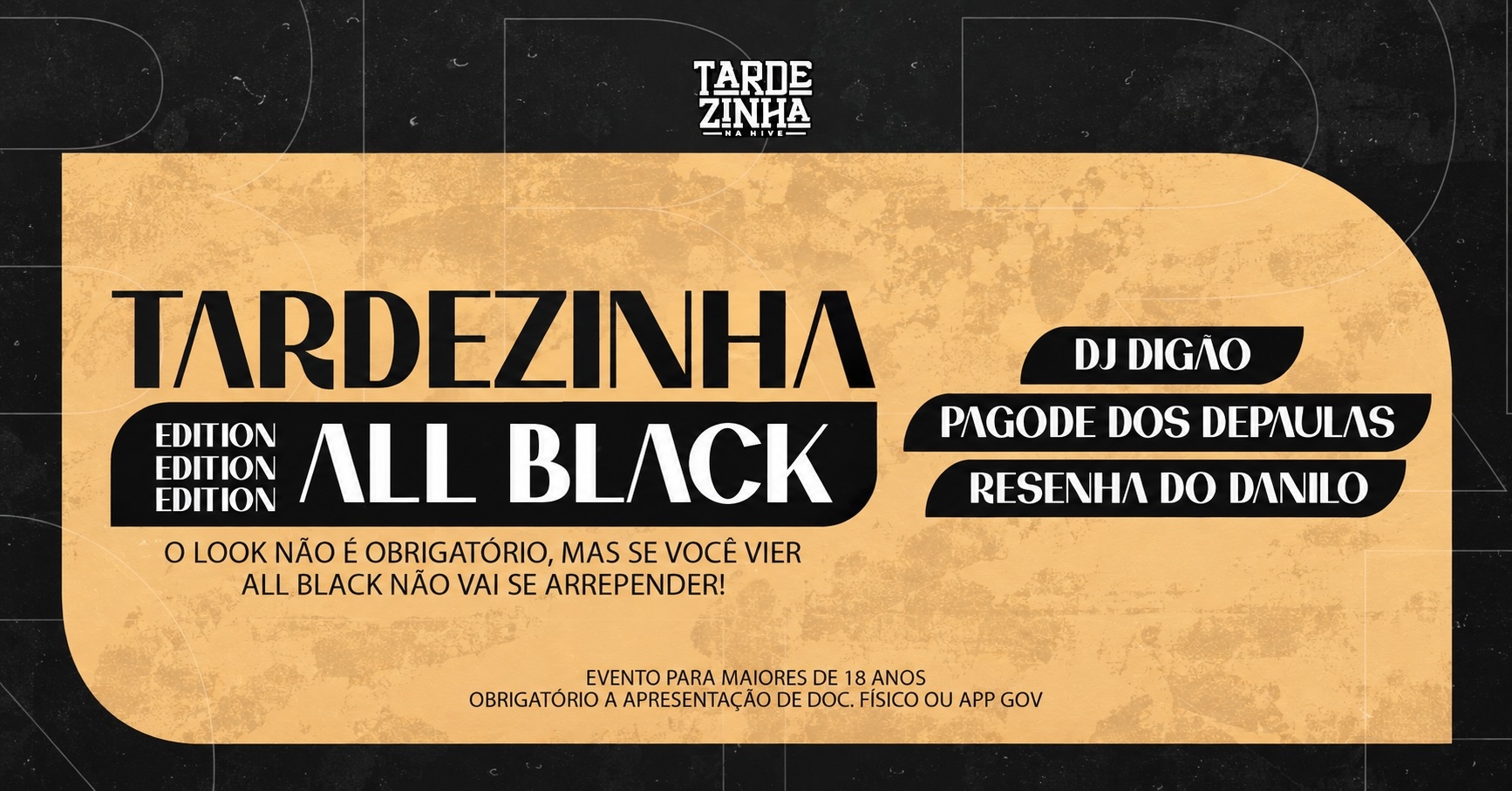 TARDEZINHA - All Black Edition