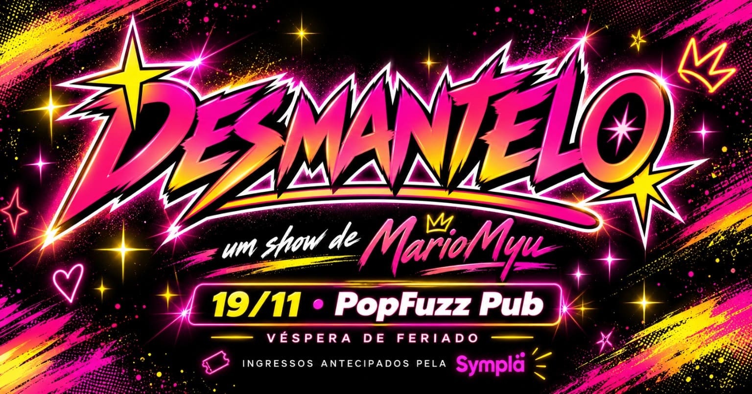 Desmantelo - Um show de MarioMyu - Maceió, AL