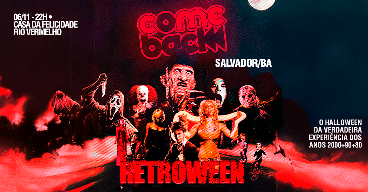 COMEBACK: RETROWEEN - SALVADOR - Salvador, BA