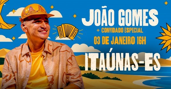 Imagem do evento JOÃO GOMES EM ITAUNAS/ES