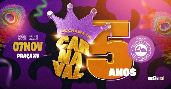 Imagem do evento Me Chama de Carnaval 5 anos + Bloco Sereias da Guanabara
